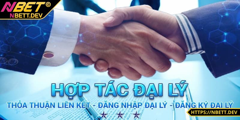 Đại Lý NBET - Khám Phá Những Lợi Ích Khi Hợp Tác 6 Chính sách hoa hồng hấp dẫn khi trở thành đại lý